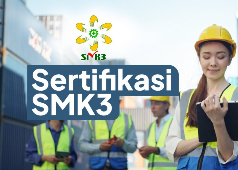 PENTINGNYA SERTIFIKASI SMK3 KEMNAKER
